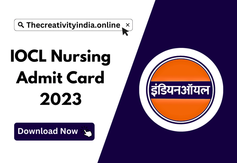 IOCL Nursing Admit Card 2023 – IOCL GNM & BSc Nursing Admission