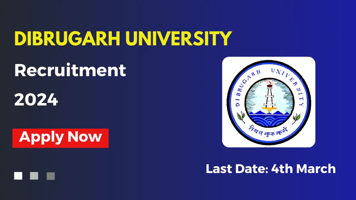 Dibrugarh University Recruitment 2024 - Apply Now For Nurse Vacancy