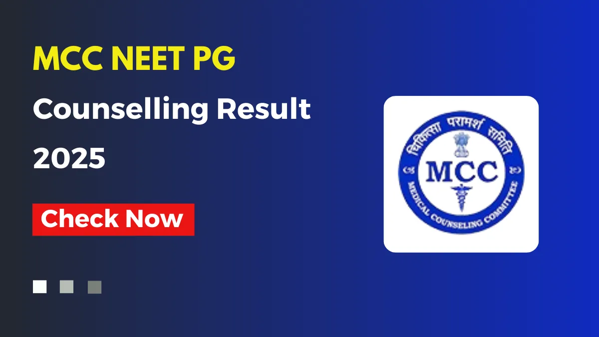 MCC Neet PG Counselling Round 3 Result 2025 Check At @mcc.nic.in